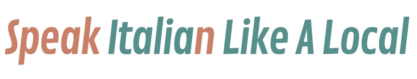 Speak Italian Like A Local